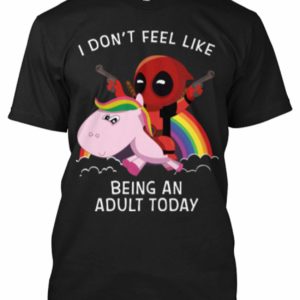 Deadpool I Don't Feel Like Being an Adult T-Shirt Black